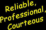 reliable, professional & courteous